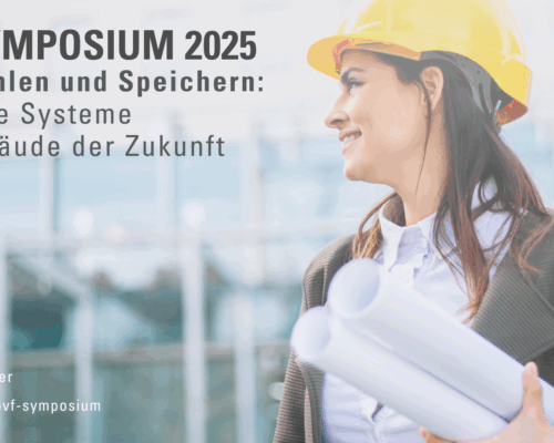 BVF Symposium 2025 Heizen, Kühlen und Speichern: Nachhaltige Systeme für die Gebäude der Zukunft
