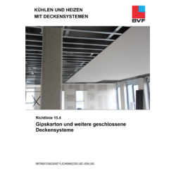 Richtlinie 15.4 - Kühlen und Heizen mit Deckensystemen: Gipskarton und weitere geschlossene Deckensysteme