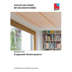 Richtlinie 15.6 - Kühlen und Heizen mit Deckensystemen: Eingeputzte Deckensysteme