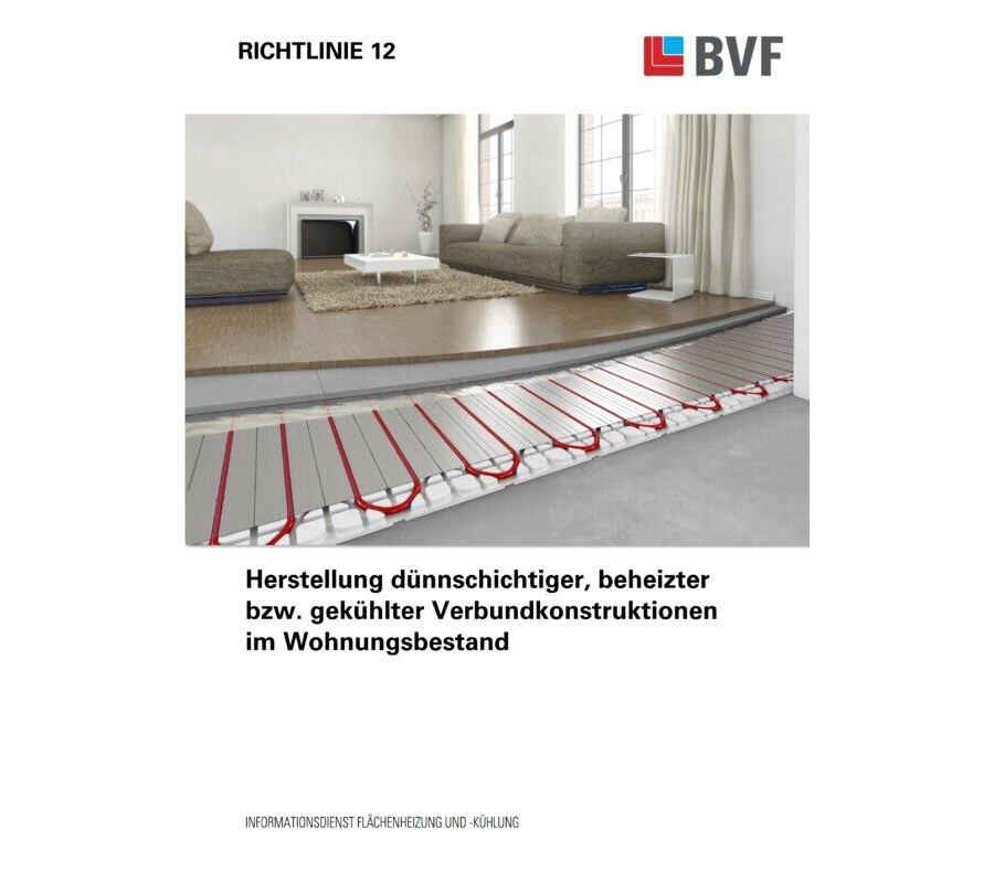 BVF Richtlinie 12: Herstellung dünnschichtiger, beheizter/gekühlter Verbundkonstruktionen im Wohnungsbestand