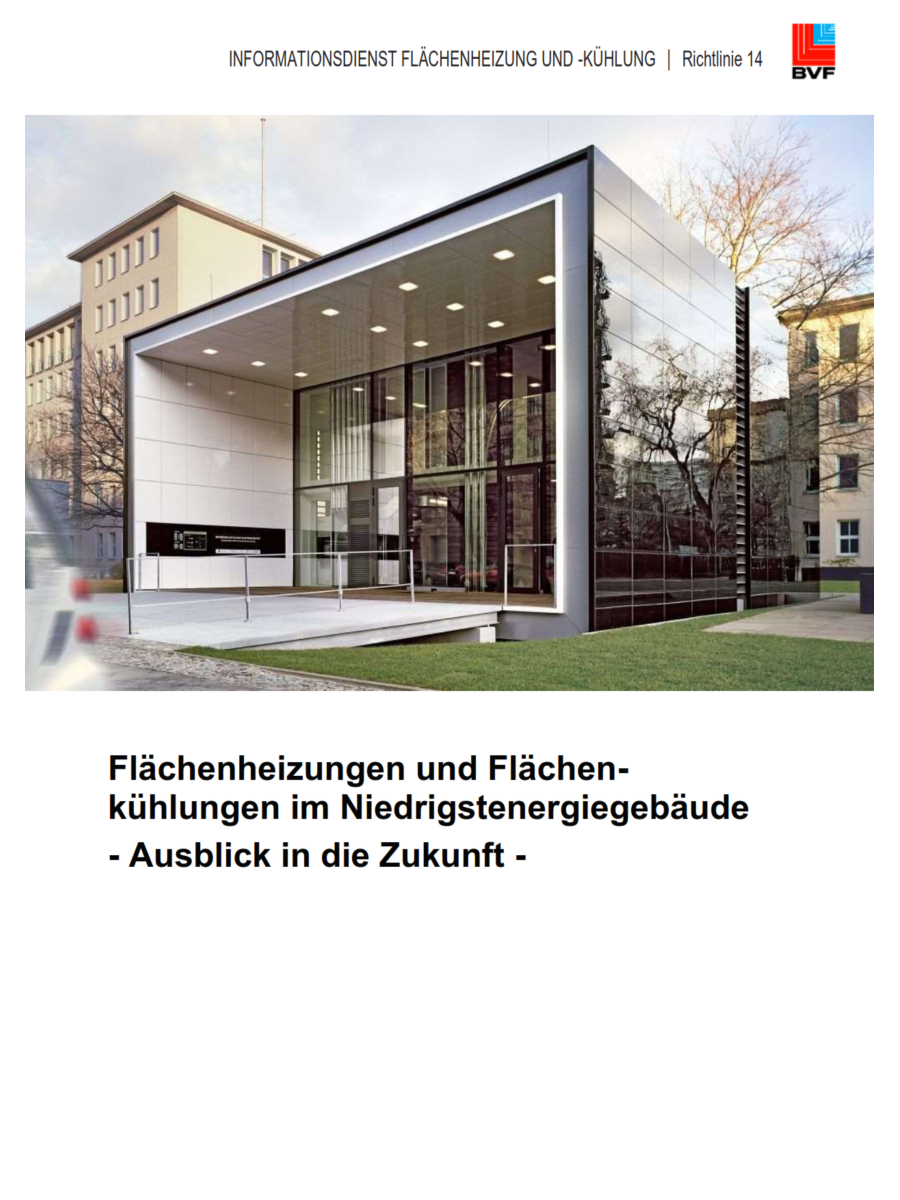 BVF Richtlinie 14: Flächenheizungen und Flächenkühlungen im Niedrigstenergiegebäude - Ausblick in die Zukunft