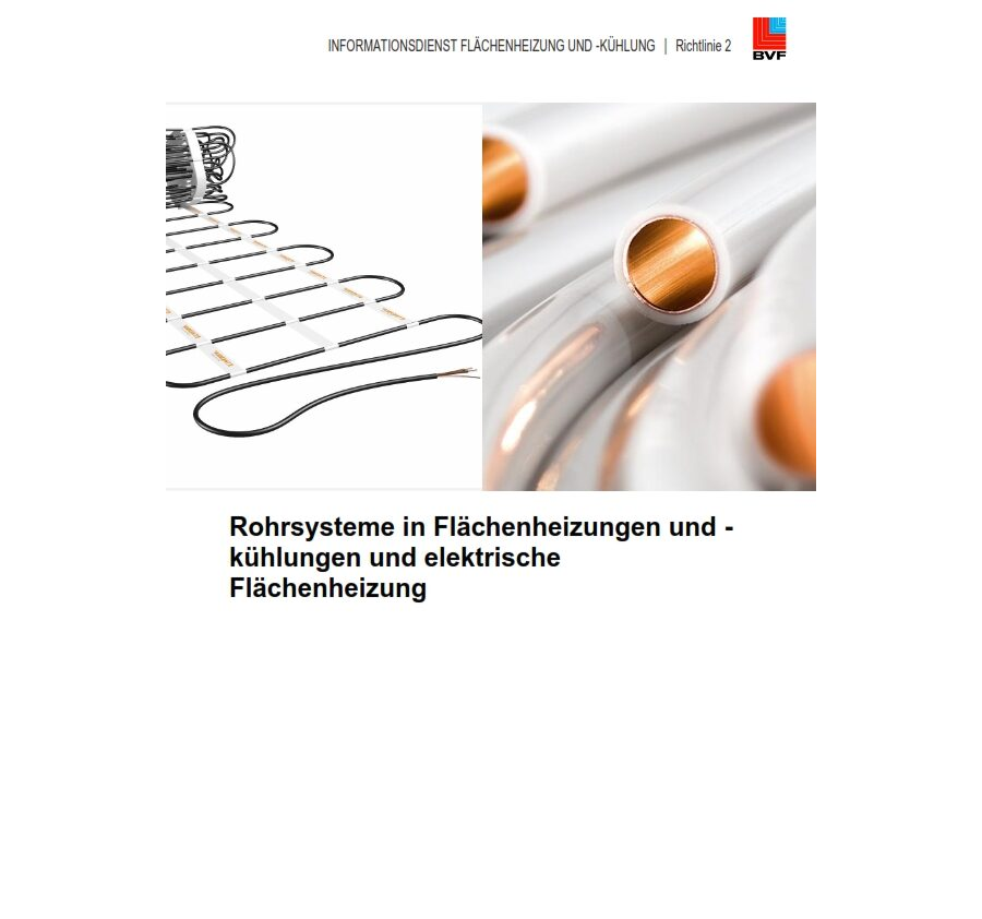 BVF Richtlinie 2: Rohrsysteme und elektrische Heizleitungen in Flächenheizungen und Flächenkühlungen.