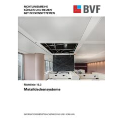 Richtlinie 15.3 - Kühlen und Heizen mit Deckensystemen: Metalldeckensysteme